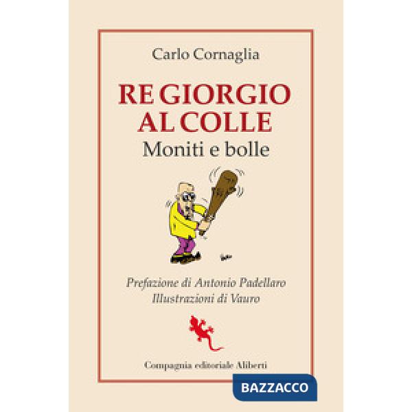 Re Giorgio al Colle. Moniti e bolle