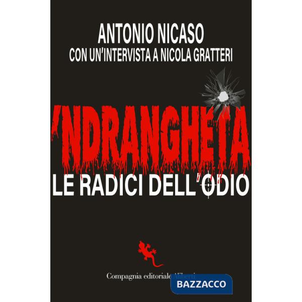 'Ndrangheta. Le radici dell'odio