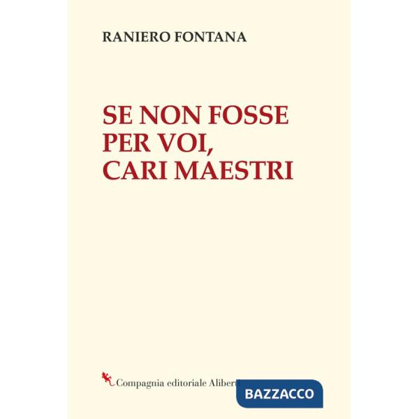 Se non fosse per voi, cari maestri