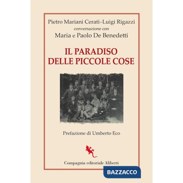 Paradiso delle piccole cose. Conversazione con Maria e Paolo De Benedetti (Il)