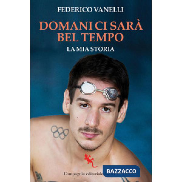 Domani ci sarà bel tempo. La mia storia