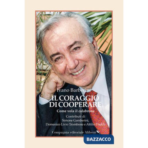 Coraggio di cooperare. Come vola il calabrone (Il)