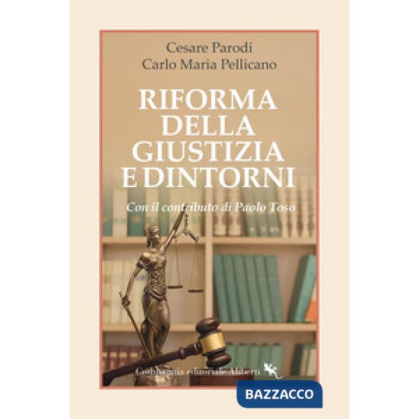 Riforma della giustizia e dintorni