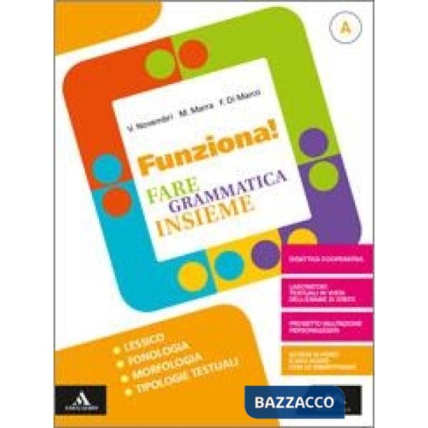 FUNZIONA! VOLUME A + B + IL MIO QUADERNO DI GRAMMATICA
