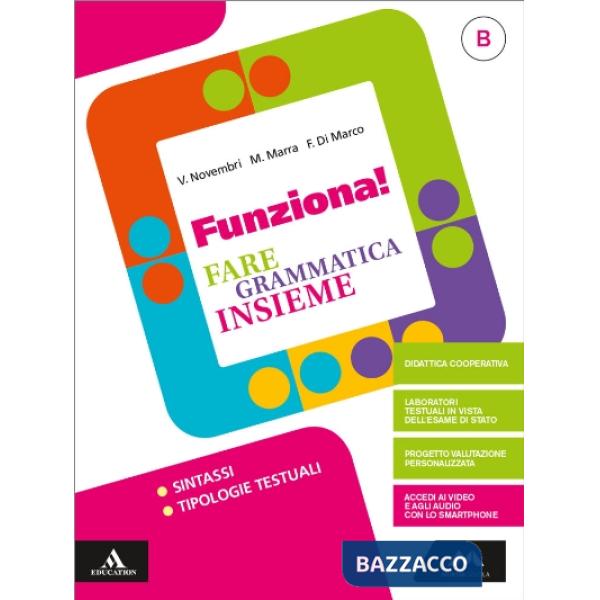 FUNZIONA! VOLUME B SINTASSI, TIPOLOGIE TESTUALI