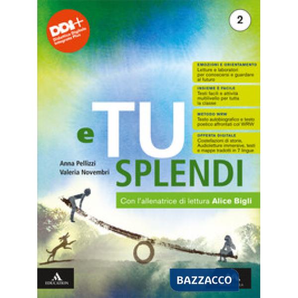 E TU SPLENDI 2 + LETTERATURA A
