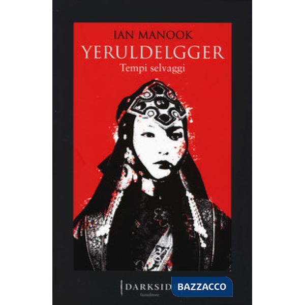 Tempi selvaggi. Yeruldelgger