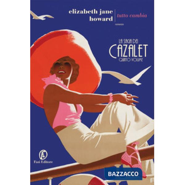 Tutto cambia. La saga dei Cazalet. Vol. 5