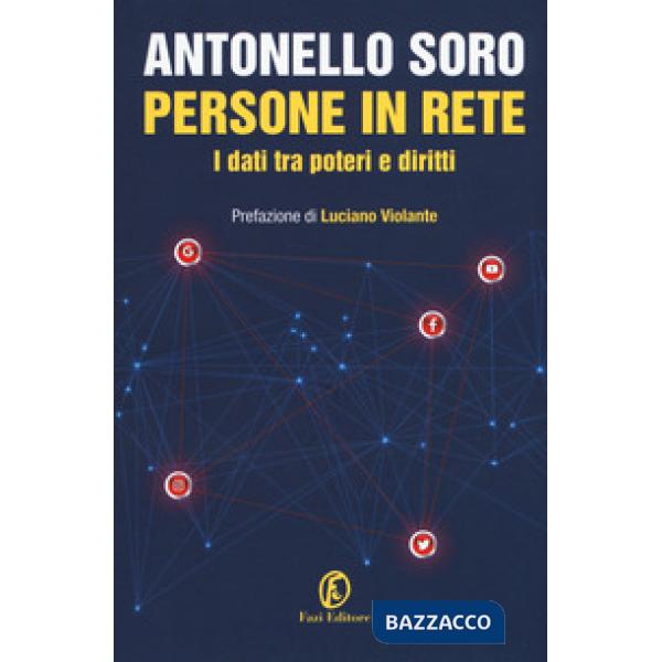 Persone in rete. I dati tra poteri e diritti
