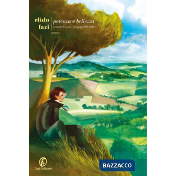 Potenza e bellezza. Cronache da Roma e da Parigi (1796-1819)