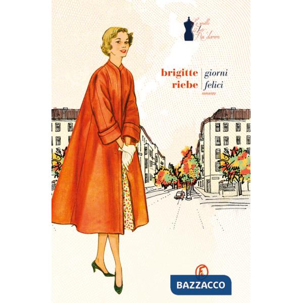 Giorni felici. Le sorelle del Ku'damm. Vol. 2