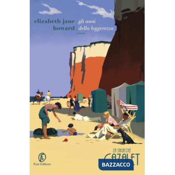 Anni della leggerezza. La saga dei Cazalet (Gli). Vol. 1