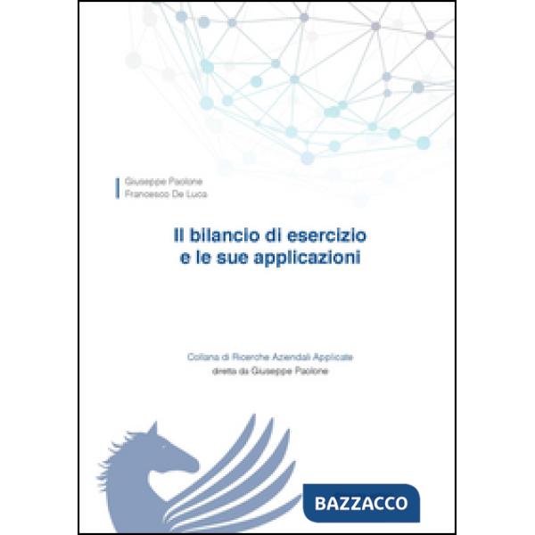 Bilancio di esercizio e le sue applicazioni (Il)