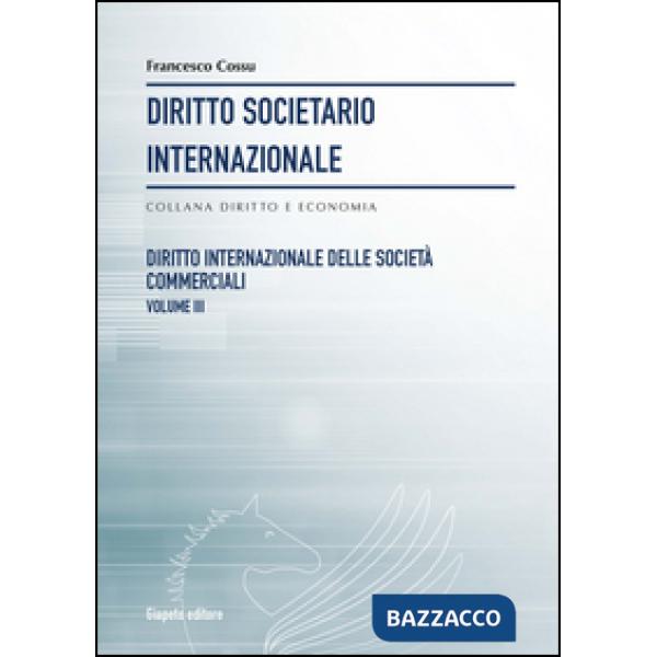 Diritto societario internazionale. Vol. 8: Diritto internazionale delle società 
