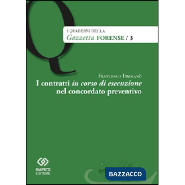 Contratti in corso di esecuzione nel concordato preventivo (I)