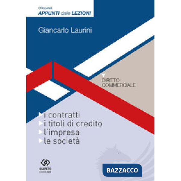 Diritto commerciale. I contratti, i titoli di credito, l'impresa, le società