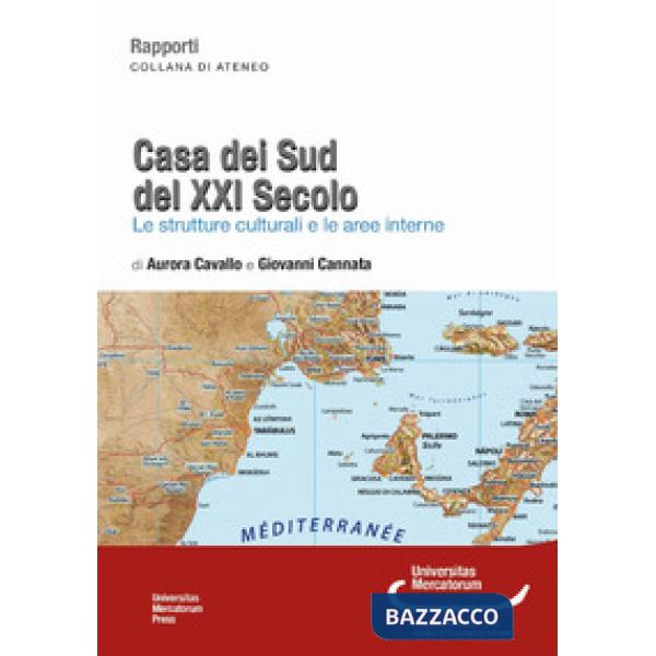 Casa dei sud del XXI secolo. Le strutture culturali e le aree interne