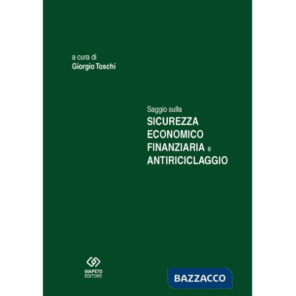 Saggio sulla sicurezza economico finanziaria e antiriciclaggio
