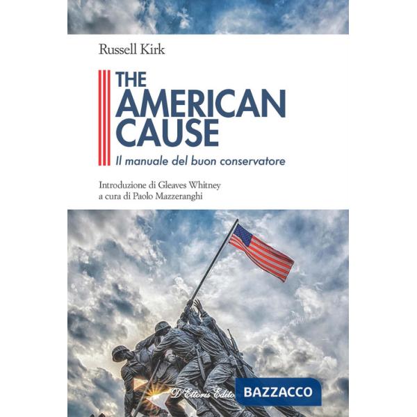 American cause. Il manuale del buon conservatore (The)