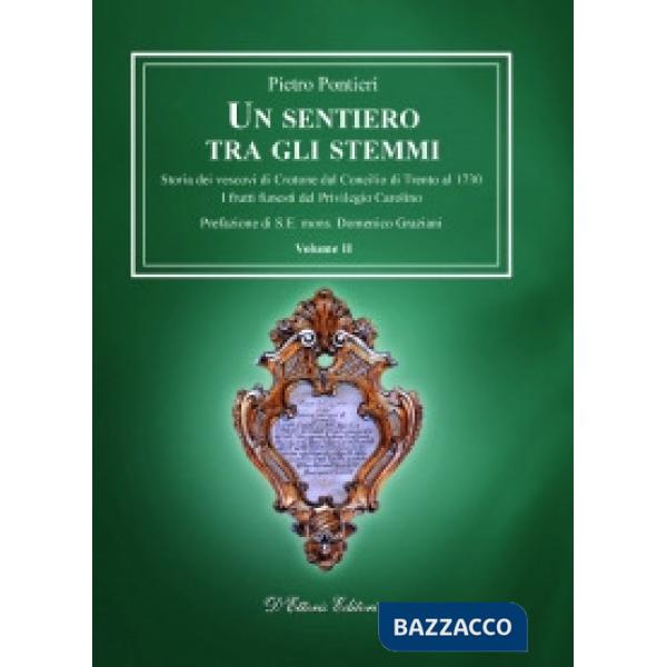 Sentiero tra gli stemmi (Un). Vol. 3: Storia dei vescovi di Crotone durante il R