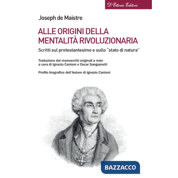 Alle origini della mentalità rivoluzionaria. Scritti sul protestantesimo e sullo «stato di natura»
