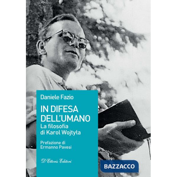 In difesa dell'umano. La filosofia di Karol Wojtyla