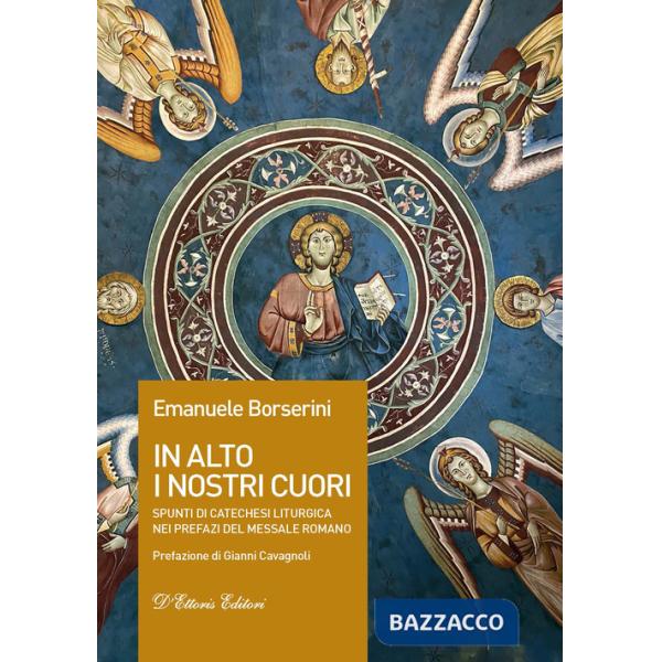 In alto i nostri cuori. Spunti di catechesi liturgica nei prefazi del messale romano
