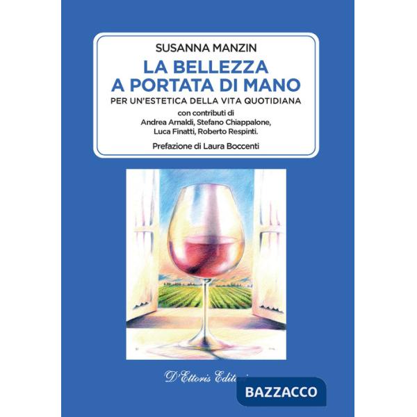 Bellezza a portata di mano. Per un'estetica della vita quotidiana (La)