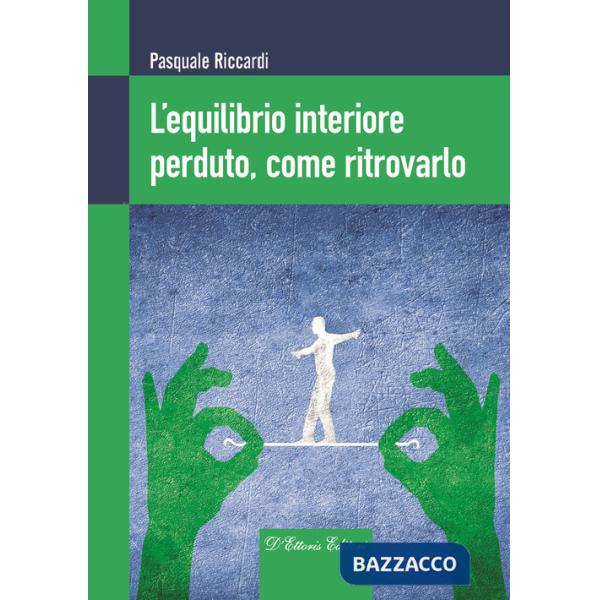 Equilibrio interiore perduto, come ritrovarlo (L')