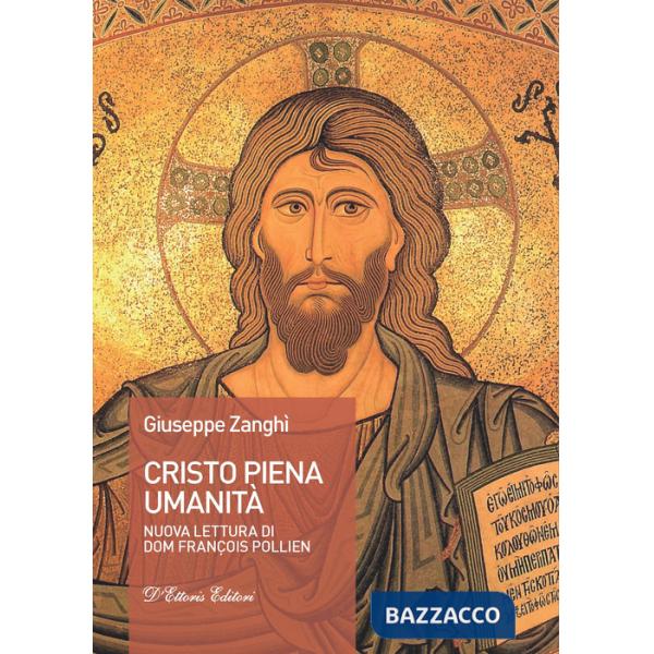 Cristo piena umanità. Nuova lettura di dom François Pollien