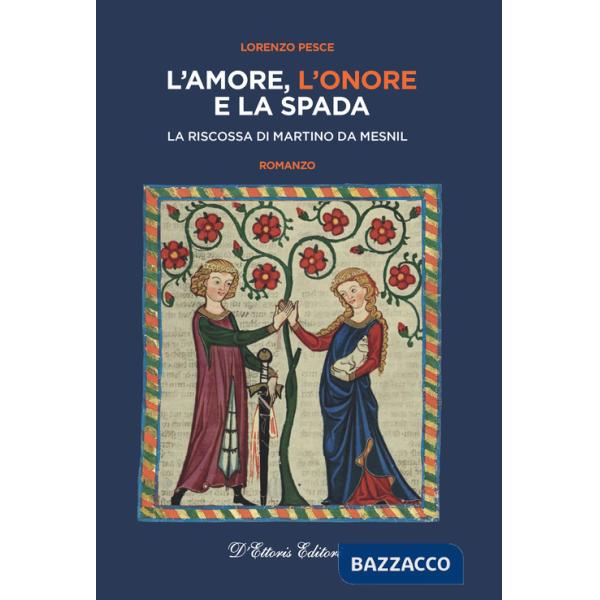 Amore, l'onore e la spada. La riscossa di Martino da Mesnil (L')