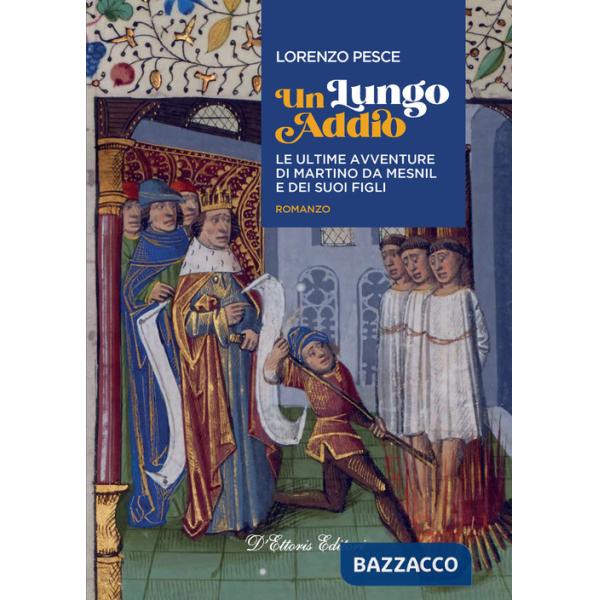 Lungo addio. Le ultime avventure di Martino da Mesnil e dei suoi figli (Un)