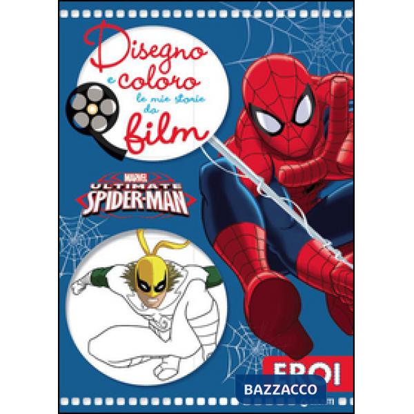 Ultimate Spider-Man. Disegno e coloro le mie storie da film. Ediz. illustrata