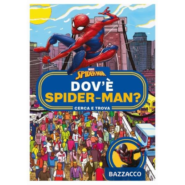 Dov'è Spider-man? Cerca e trova. Ediz. a colori