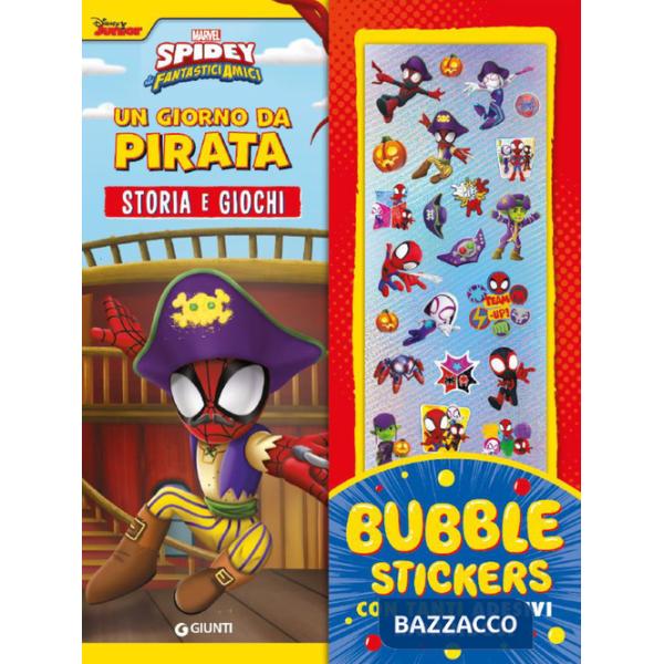 Giorno da pirata. Spidey. Storia e giochi. Bubble stickers. Con tanti adesivi morbidosi. Ediz. a colori. Con Adesivi (Un)