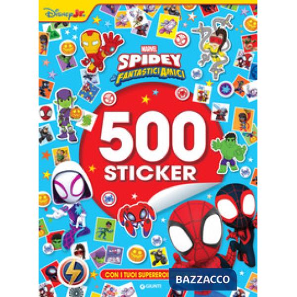 Spidey e i suoi fantastici amici. 500 sticker. Con i tuoi supereroi preferiti. Ediz. a colori