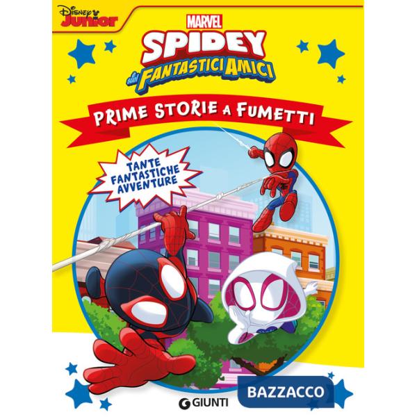 Spidey e i suoi fantastici amici. Prime storie a fumetti