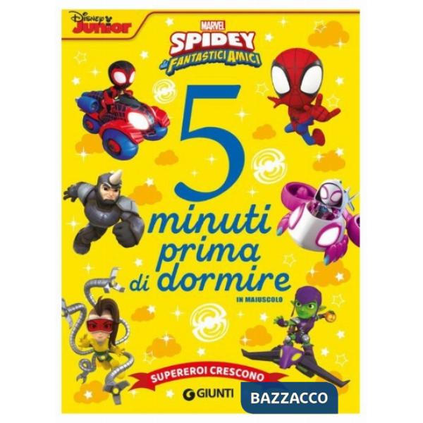 Supereroi crescono. Spidey e i suoi fantastici amici. 5 minuti prima di dormire. In maiuscolo. Ediz. a colori