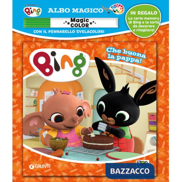 Bing che buona la pappa. Albo magico. Bing. Ediz. illustrata. Con gadget