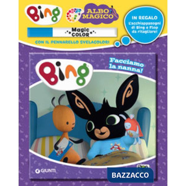 Bing facciamo la nanna! Albo magico. Bing. Ediz. a colori. Con gadget