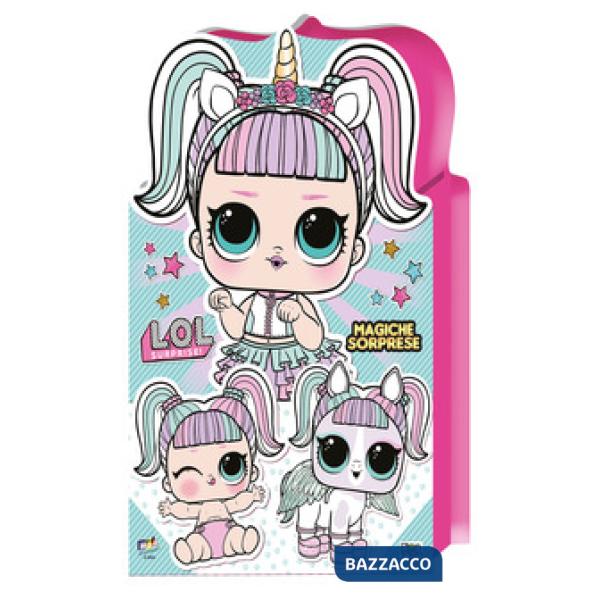 LOL surprise! Magiche sorprese
