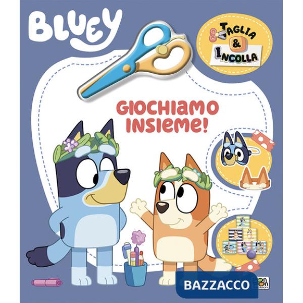 Giochiamo insieme! Taglia & incolla. Bluey. Ediz. a colori. Con forbicina in plastica