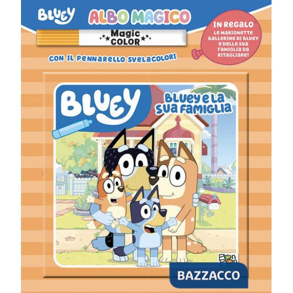 Bluey e la sua famiglia. Albo magico. Bluey. Ediz. a colori. Con pennarello svelacolori