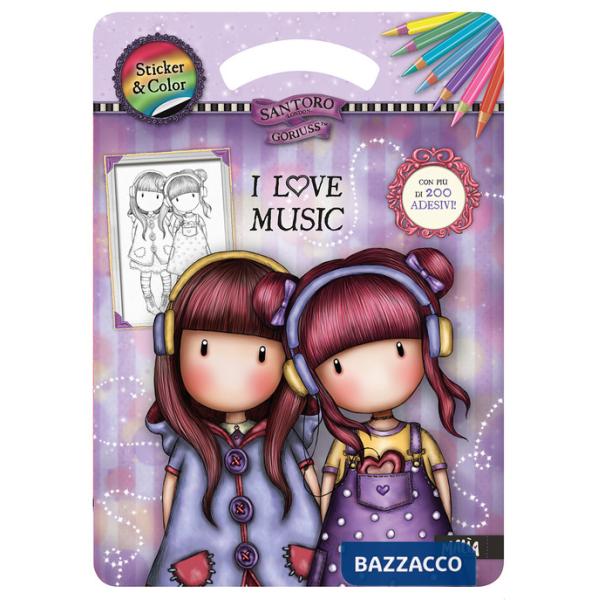 I love music. Sticker & color. Gorjuss. Ediz. a colori