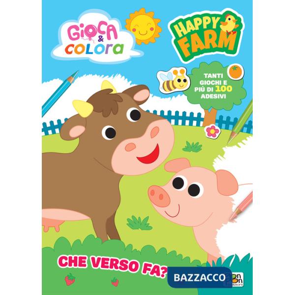 Che verso fa? Happy farm. Gioca e colora. Con adesivi. Ediz. a colori. Con QR code. Con flash card degli animali
