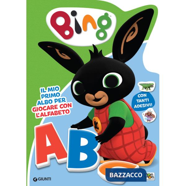 Mio primo albo per giocare con l'alfabeto. Bing. Con adesivi. Ediz. a colori (Il)