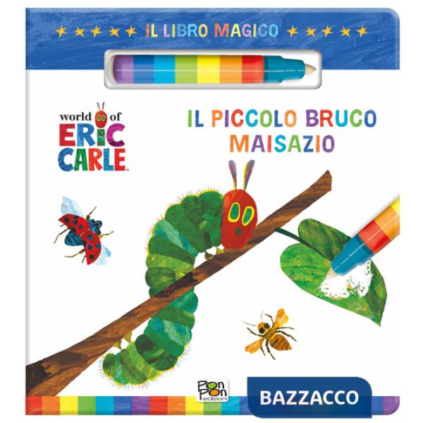 Piccolo bruco Maisazio. Il libro magico. Ediz. a colori. Con pennarello ad acqua (Il)