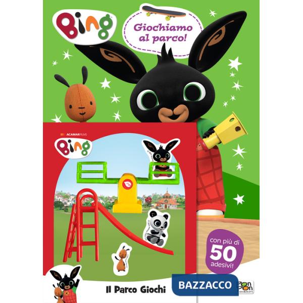Giochiamo al parco! Bing. Con adesivi. Ediz. a colori. Con kit del parco giochi