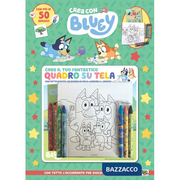 Crea il tuo fantastico quadro su tela. Crea con Bluey. Ediz. a colori. Con quadro su tela, pastelli. Con Adesivi