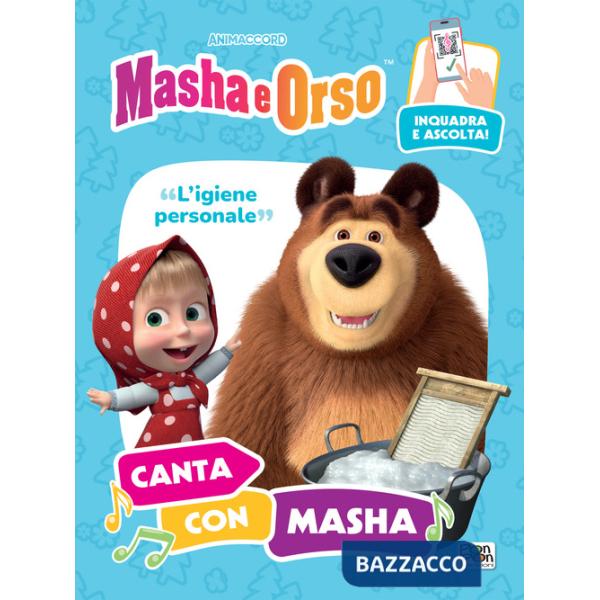 Igiene personale. Canta con Masha. Masha e Orso. Ediz. a colori. Con QR code per ascoltare la canzone (L')